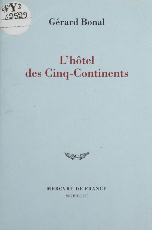 Cover of the book L'Hôtel des Cinq-Continents by Gérard Bonal, FeniXX réédition numérique