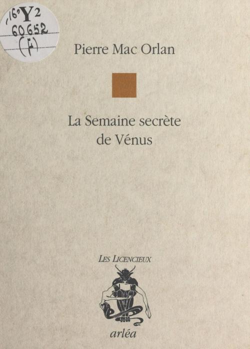 Cover of the book La semaine secrète de Vénus by Pierre Mac Orlan, Patrick Grainville, FeniXX réédition numérique