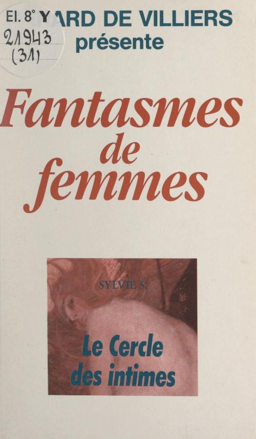 Cover of the book Le cercle des intimes by Sylvie S., FeniXX réédition numérique