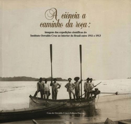 Cover of the book A ciência a caminho da roça by Intituto Oswaldo Cruz. Casa de Oswaldo Cruz, Editora da Fundação Oswaldo Cruz