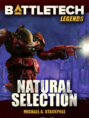 Cover of the book BattleTech Legends: Natural Selection by Mel Odom