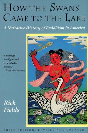 Cover of the book How the Swans Came to the Lake by Anam Thubten