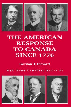 Cover of the book The American Response to Canada Since 1776 by Camille Roy