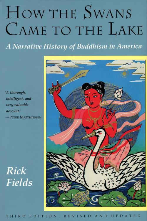 Cover of the book How the Swans Came to the Lake by Rick Fields, Shambhala