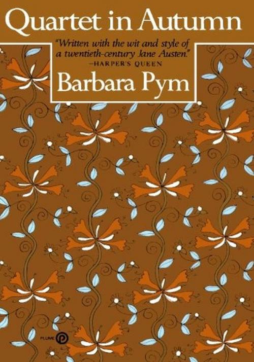 Cover of the book Quartet in Autumn by Barbara Pym, Penguin Publishing Group