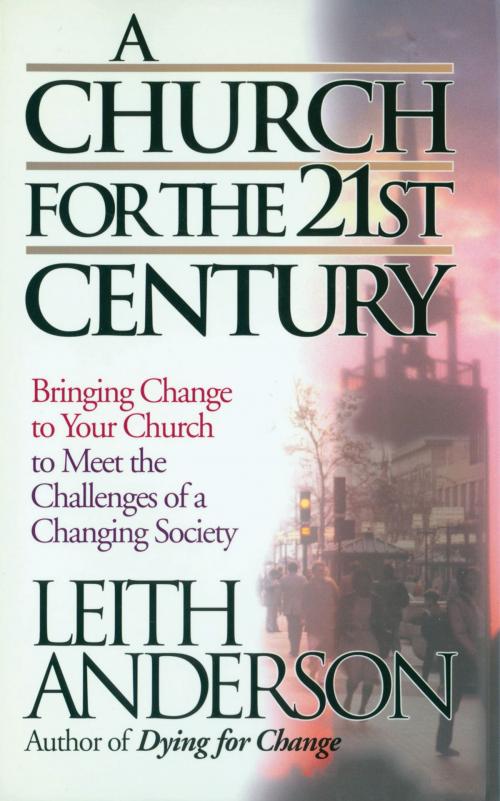 Cover of the book A Church for the 21st Century by Leith Anderson, Baker Publishing Group