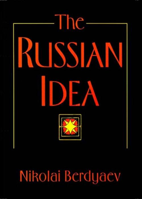 Cover of the book The Russian Idea by Nikolai Berdyaev, Christopher Bamford, SteinerBooks