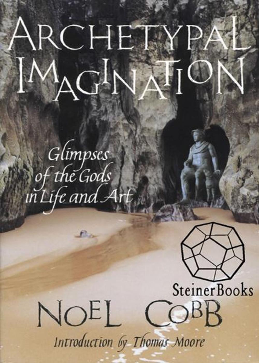 Big bigCover of Archetypal Imagination: Glimpses of the Gods in Life and Art