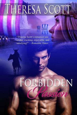Cover of the book Forbidden Passion by theresa saayman