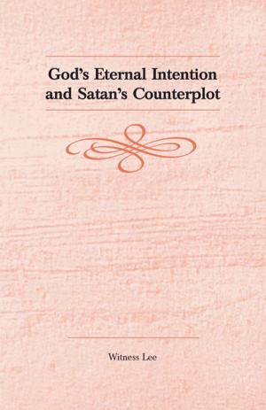 Cover of the book God's Eternal Intention and Satan's Counterplot by Witness Lee