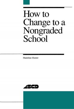 Cover of the book How to Change to a Nongraded School by Jacqueline Grennon Brooks