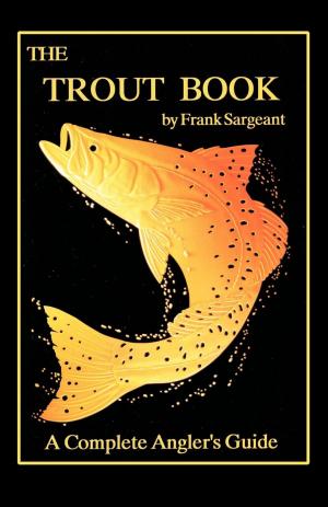 Cover of the book The Trout Book by Hugh J. Robards, MFH