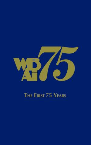 Cover of the book WBAI-The First 75 Years by Anne Merritt