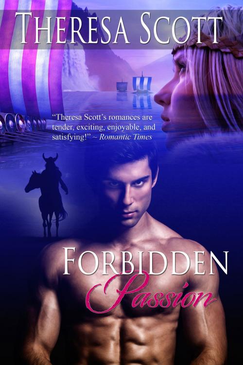 Cover of the book Forbidden Passion by Theresa Scott, Theresa Scott