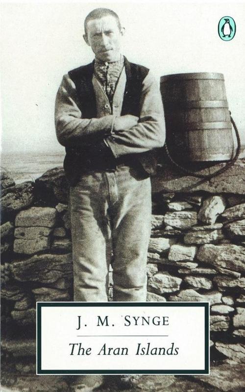 Cover of the book The Aran Islands by J.M. Synge, Penguin Books Ltd