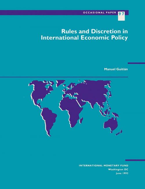 Cover of the book Rules and Discretion in International Economic Policy by Manuel Mr. Guitián, INTERNATIONAL MONETARY FUND