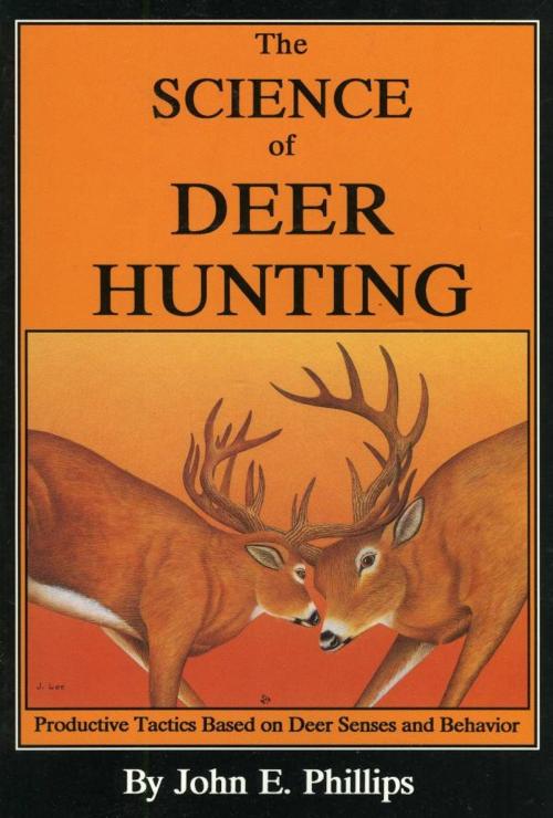 Cover of the book The Science of Deer Hunting by John E. Phillips, Derrydale Press