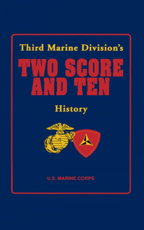 Cover of the book Third Marine Division's Two Score and Ten History by Turner Publishing, Turner Publishing Company