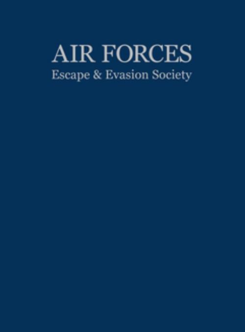 Cover of the book Air Forces Escape and Evasion Society by Turner Publishing, Turner Publishing Company