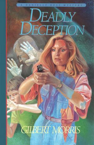 Cover of the book Deadly Deception (Danielle Ross Mystery Book #3) by Rolf A. Jacobson, Karl Jacobson
