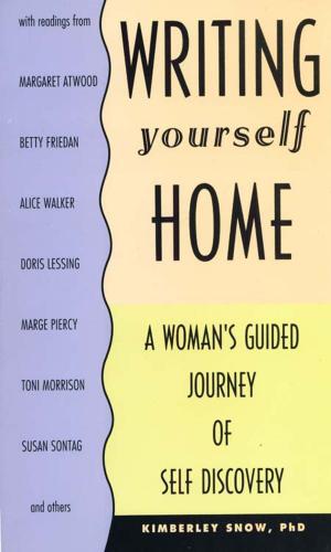 Cover of the book Writing Yourself Home: A Woman's Guided Journey of Self Discovery by Marriet