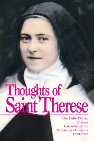 Cover of the book Thoughts of Saint Thérèse by Joseph Pearce