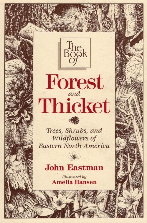 Cover of the book The Book of Forest & Thicket by John Eastman, Stackpole Books