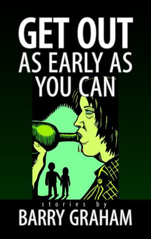 Book cover of Get Out As Early As You Can