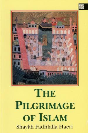 Cover of the book The Pilgrimage of Islam by Shaykh Abd al-Qadir al-Jilani