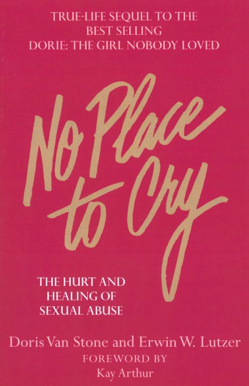 Cover of the book No Place To Cry by Erwin W. Lutzer, Dorie Van Stone, Moody Publishers
