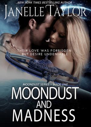 Cover of the book Moondust and Madness by Bella Bentley