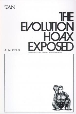 Cover of the book The Evolution Hoax Exposed by St. Ignatius of Loyola