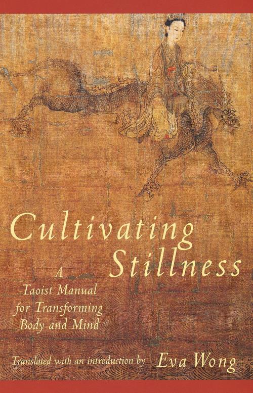 Cover of the book Cultivating Stillness by Eva Wong, Shambhala