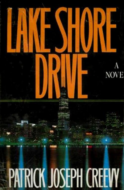 Cover of the book Lake Shore Drive by Patrick Creevy, Tom Doherty Associates