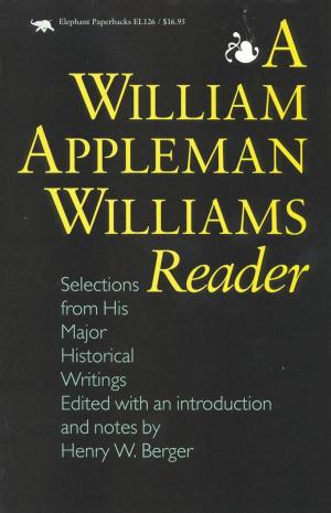 Cover of the book A William Appleman Williams Reader by Richard E. Cohen