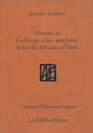 Book cover of Histoire de l'esclavage d'un marchand de la ville de Cassis, à Tunis
