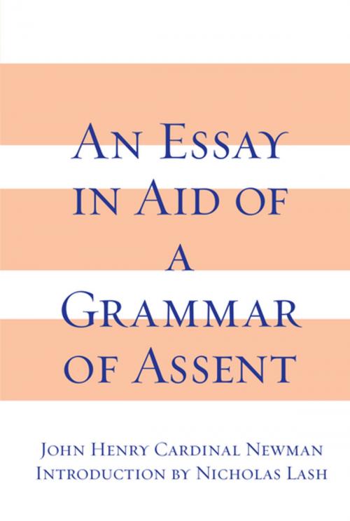 Cover of the book Essay in Aid of A Grammar of Assent, An by John Henry Cardinal Newman, University of Notre Dame Press
