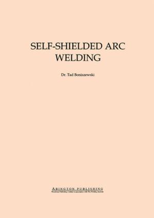 Cover of the book Self-Shielded Arc Welding by Soteris A. Kalogirou