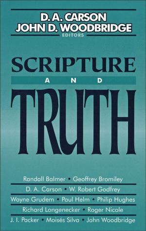 Cover of the book Scripture and Truth by Gilbert Morris