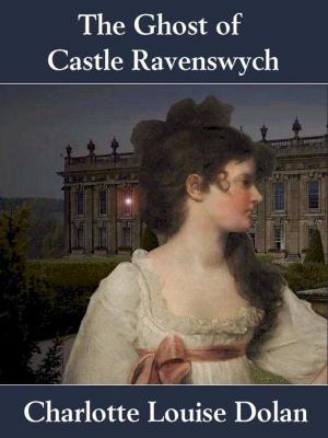 Cover of the book The Ghost of Castle Ravenswych by Anne Barbour