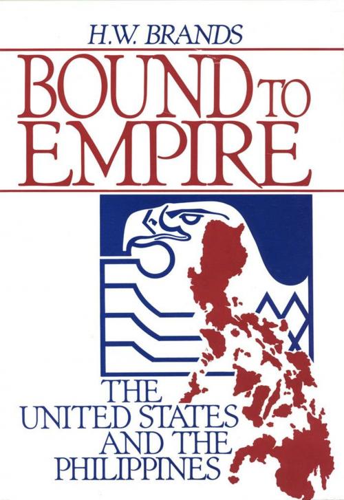Cover of the book Bound to Empire : The United States and the Philippines by H. W. Brands, Oxford University Press, USA