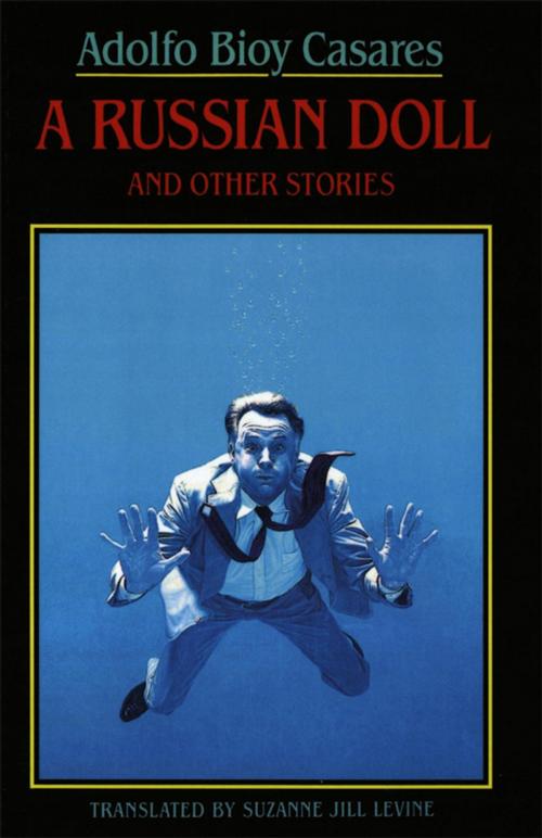 Cover of the book A Russian Doll & Other Stories by Adolfo Bioy Casares, New Directions