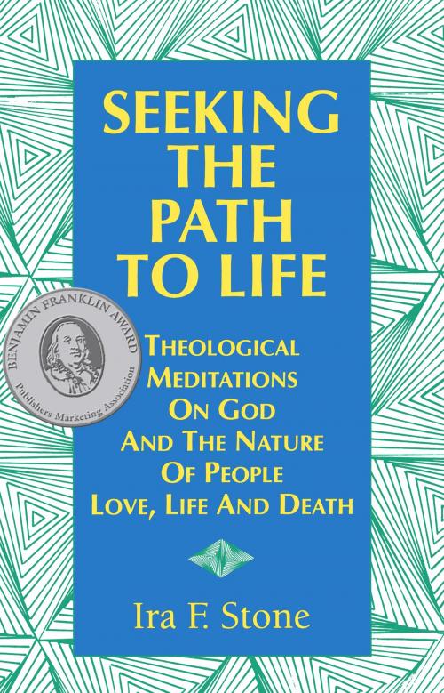 Cover of the book Seeking The Path To Life by Ira F. Stone, Jewish Lights Publishing