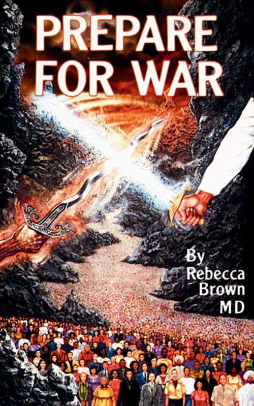 Cover of the book Prepare for War by Rebecca Brown M.D., Whitaker House