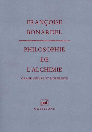 Cover of the book Philosophie de l'alchimie by Roger Dachez, Alain Bauer