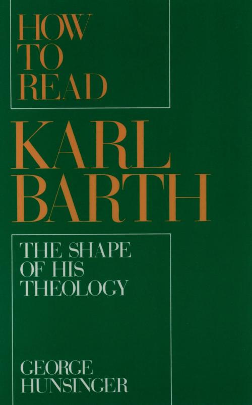 Cover of the book How to Read Karl Barth by George Hunsinger, Oxford University Press