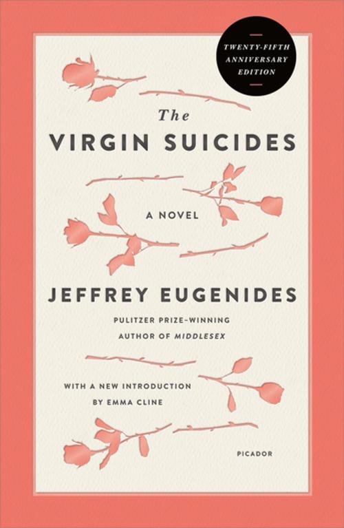 Cover of the book The Virgin Suicides (Twenty-Fifth Anniversary Edition) by Jeffrey Eugenides, Farrar, Straus and Giroux