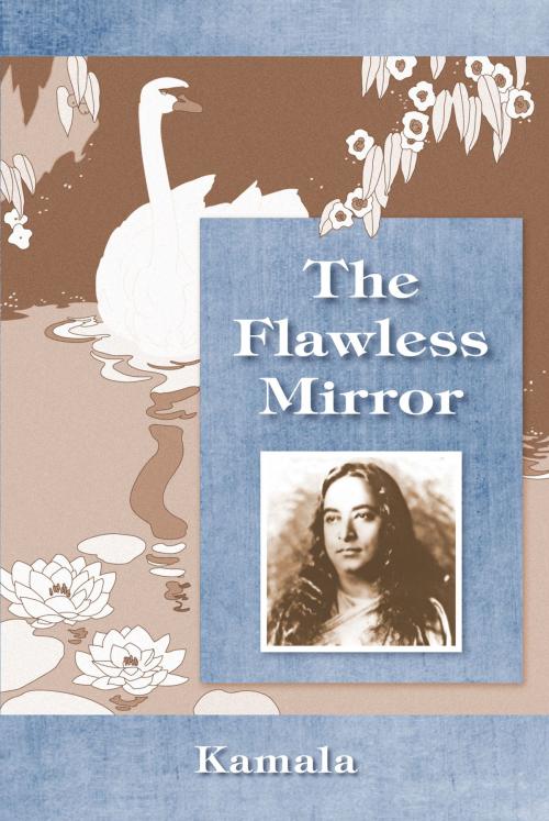 Cover of the book The Flawless Mirror by Kamala Silva, Crystal Clarity Publishers