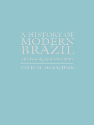 Cover of the book A History of Modern Brazil by Mark A. Reid