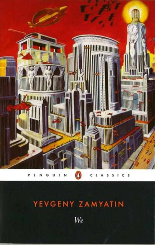 Cover of the book We by Yevgeny Zamyatin, Penguin Publishing Group